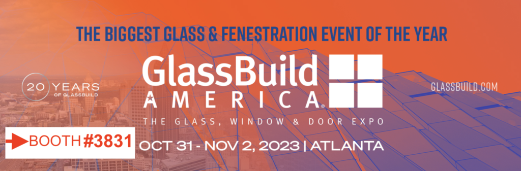 GlassBuild America 2023 – MECAL USA booth #3831